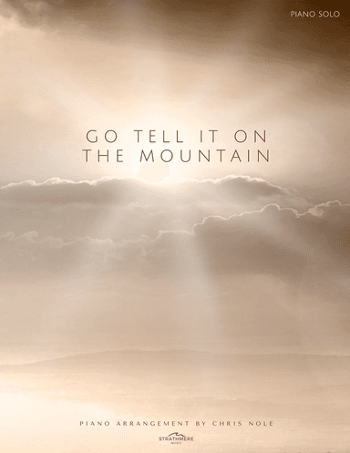 Go Tell It on the Mountain (arr. Chris Nole)
