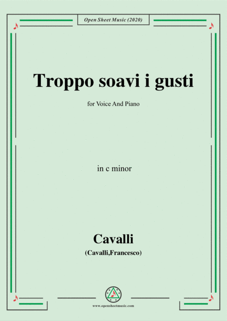 Cavalli-Troppo soavi i gusti,in c minor,for Voice and Piano (arr. MSM)