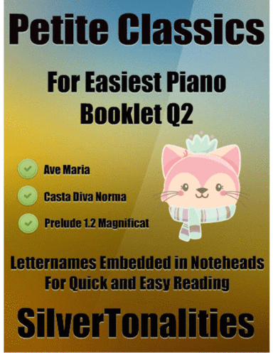 Petite Classics for Easiest Piano Booklet Q2 (arr. SilverTonalities)
