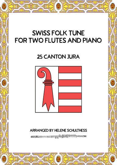 Swiss Folk Dance for two flutes and piano – 25 Canton Jura – Walzer (arr. Helene Schulthess)