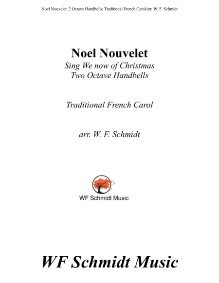 Noel Nouvelet (Sing We Now of Christmas) (arr. W. F. Schmidt)
