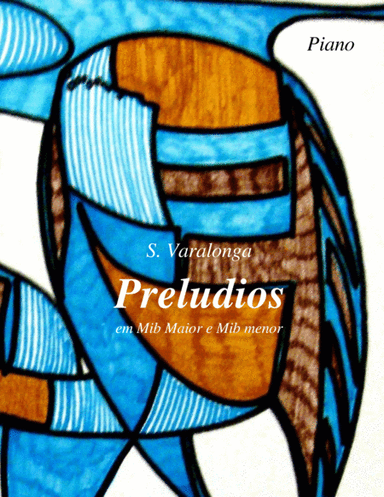 Sérgio Varalonga - Preludios 7 & 8 da Obra "24 Preludios" (Preludes 7 & 8 from "24 Preludes")