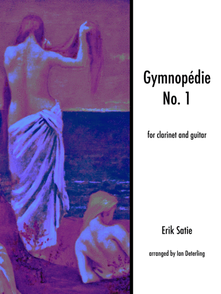 Gymnopédie No. 1 (Clarinet, Guitar) (arr. Ian Deterling)