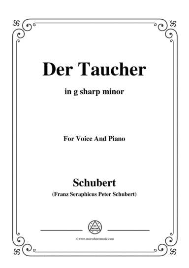 Schubert-Der Taucher(The Diver),D.77 (formerly D.111),in g sharp minor,for Voice&Pno (arr. MSM)