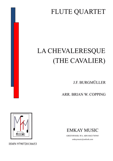 LA CHEVALERESQUE (THE CAVALIER) FLUTE QUARTET (arr. BRIAN W. COPPING)