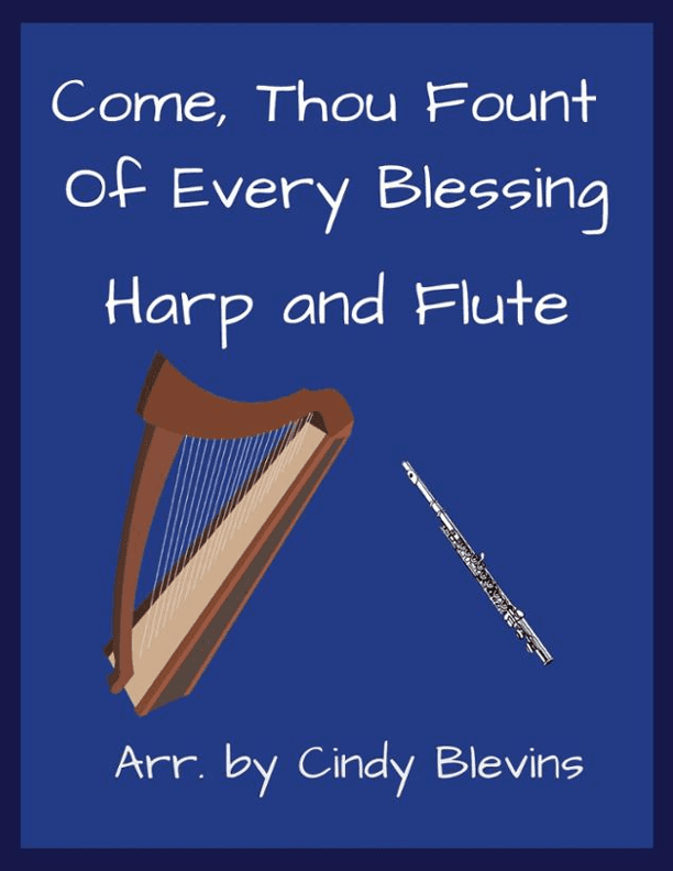 Come, Thou Fount of Every Blessing, for Harp and Flute (arr. Cindy Blevins)
