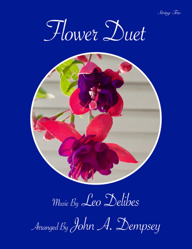 Flower Duet (in D major): String Trio for Violin, Viola and Cello (arr. John A. Dempsey)
