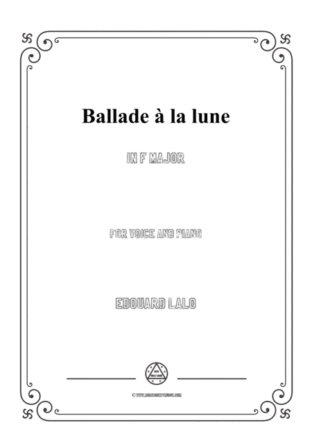 Lalo-Ballade à la lune in F Major,for Voice and Piano (arr. MSM)
