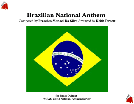 Brazilian National Anthem (Portuguese: Hino Nacional Brasileiro) for Brass Quintet (MFAO World Natio (arr. Keith Terrett)