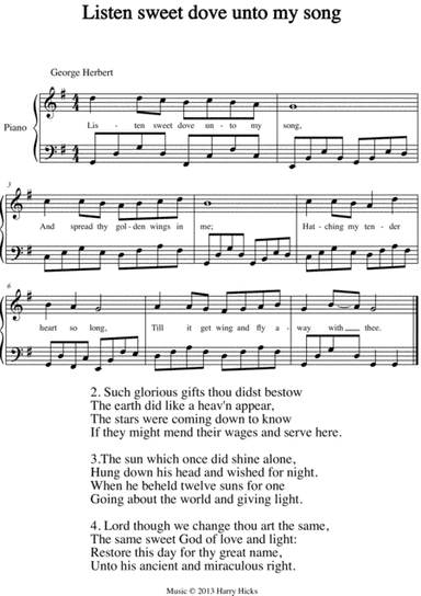 Listen sweet dove unto my song. A new tune to a wonderful George Herbert hymn.