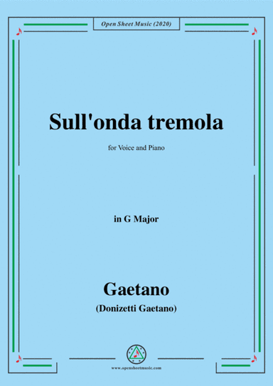 Donizetti-Sull'onda tremola,in G Major,for Voice and Piano (arr. MSM)