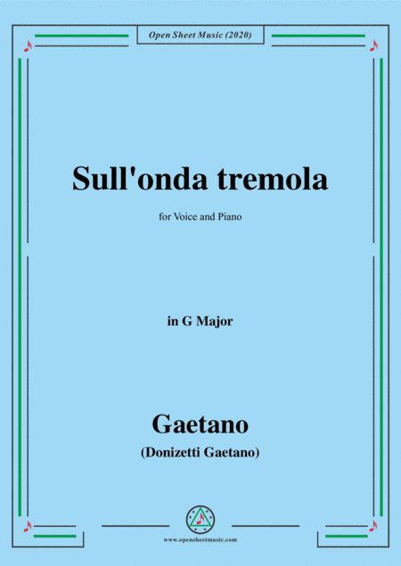 Donizetti-Sull'onda tremola,in G Major,for Voice and Piano (arr. MSM)