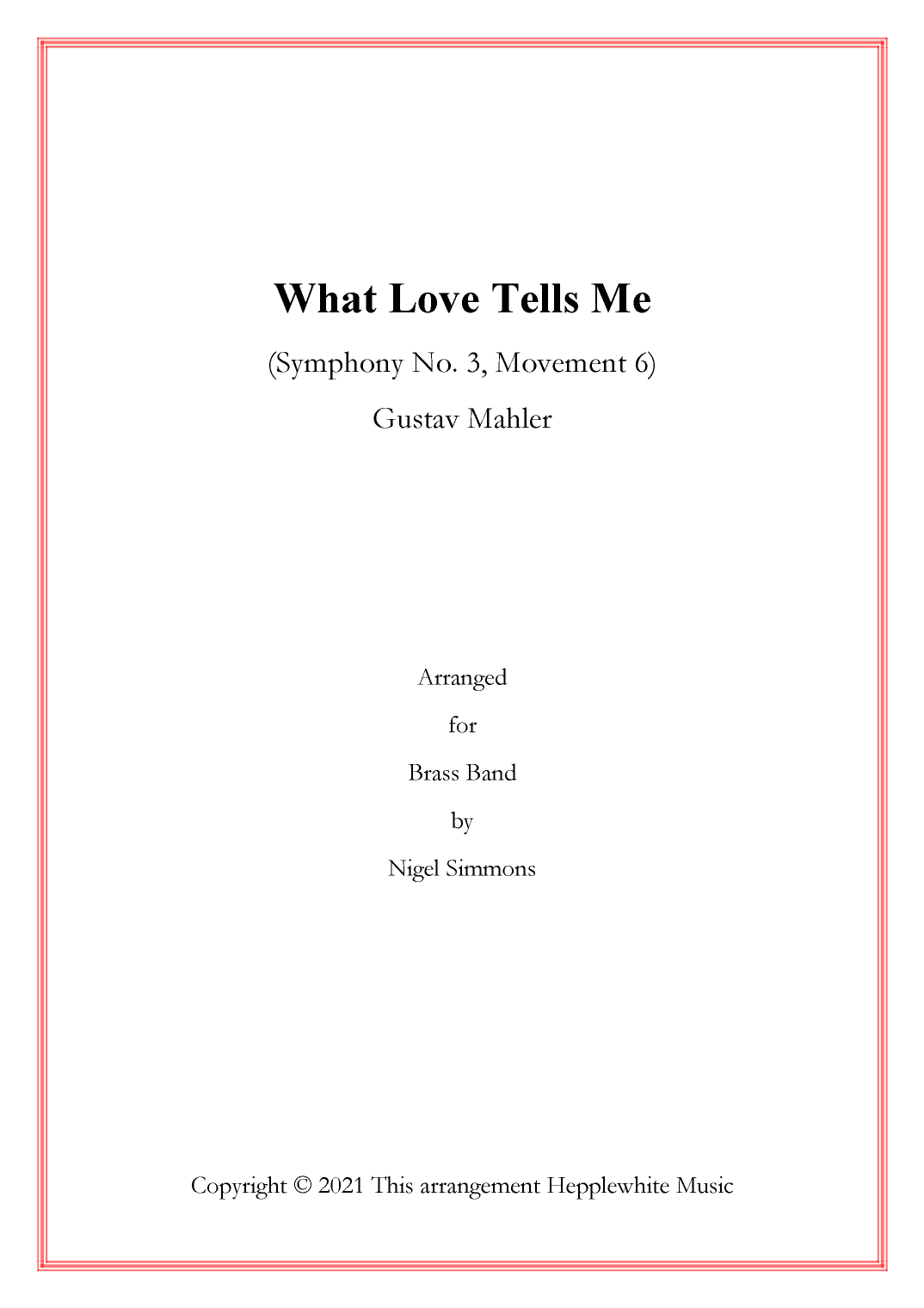 What Love Tells Me (Mahler) (Symphony No. 3, Movt. 6) - Brass Band (arr. Nigel Simmons)