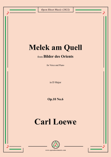 Loewe-Melek am Quell,in D Major,Op.10 No.6,from Bilder des Orients,for Voice and Piano (arr. Open Cloud)