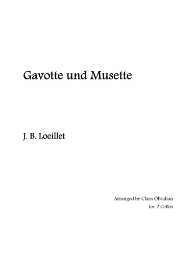 J. B. Loeillet: Gavotte und Musette (For 2 Cellos) (arr. Clara Obsidian)
