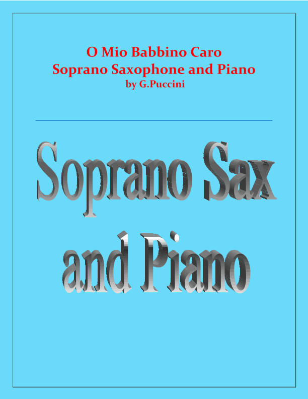 O Mio Babbino Caro - G.Puccini - Soprano Sax and Piano (arr. Raymond Fenech)