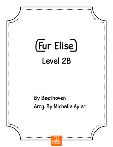 Fur Elise - Level 2B (arr. Michelle Ayler)