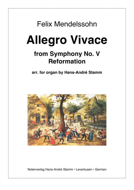 F. Mendelssohn Allegro vivace 2nd mvmt from Symphony No. 5 'Reformation' (arr. Hans-André Stamm)