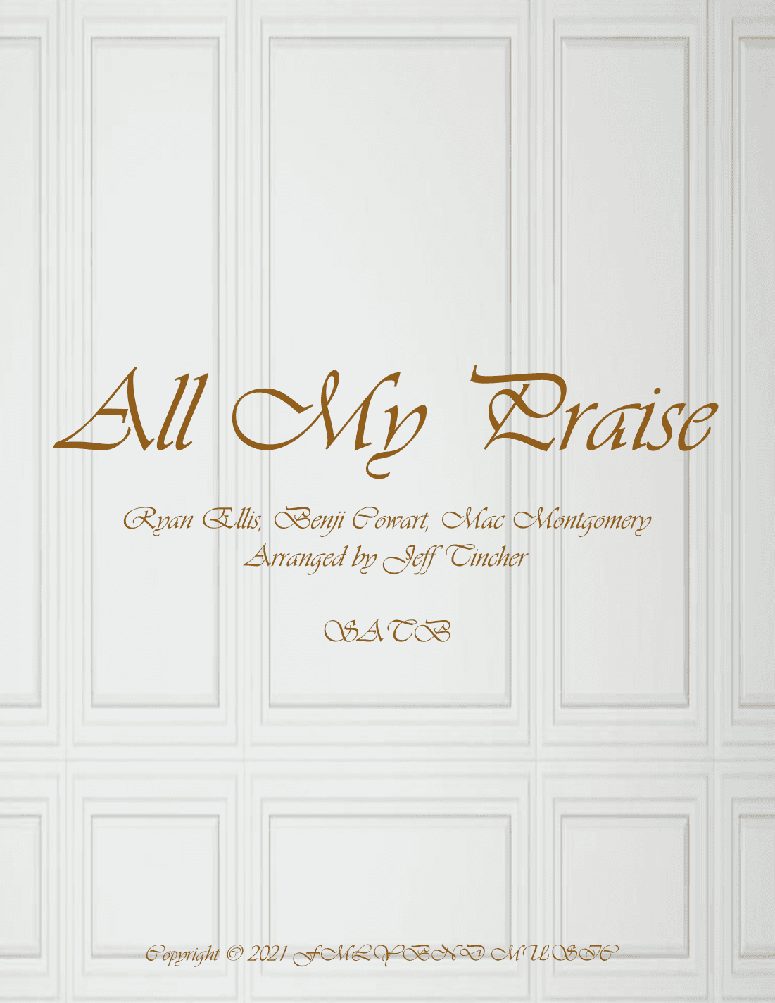 All My Praise (arr. Jeff Tincher)