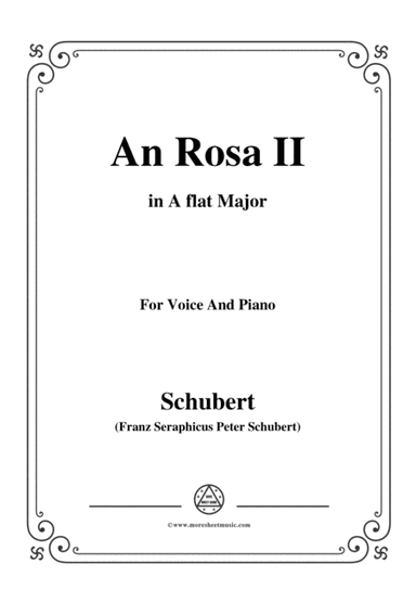 Schubert-An Rosa II (To Rosa),D.316,in A flat Major,for Voice&Piano (arr. MSM)