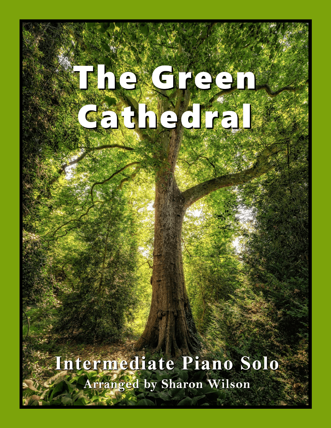 The Green Cathedral (Intermediate Piano Solo) (arr. Sharon Wilson)