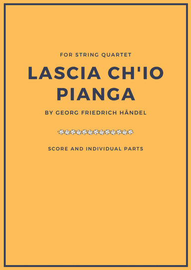 Lascia Ch'Io Pianga - For String Quartet (arr. Douglas Wattson)