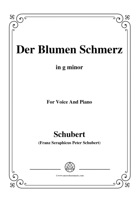 Schubert-Der Blumen Schmerz,Op.173 No.4,in g minor,for Voice&Piano (arr. MSM)