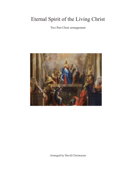 Eternal Spirit of the Living Christ (arr. David Christensen)
