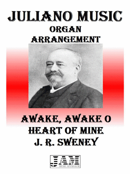AWAKE, AWAKE O HEART OF MINE - J. R. SWENEY (HYMN - EASY ORGAN) (arr. Juliano Music)