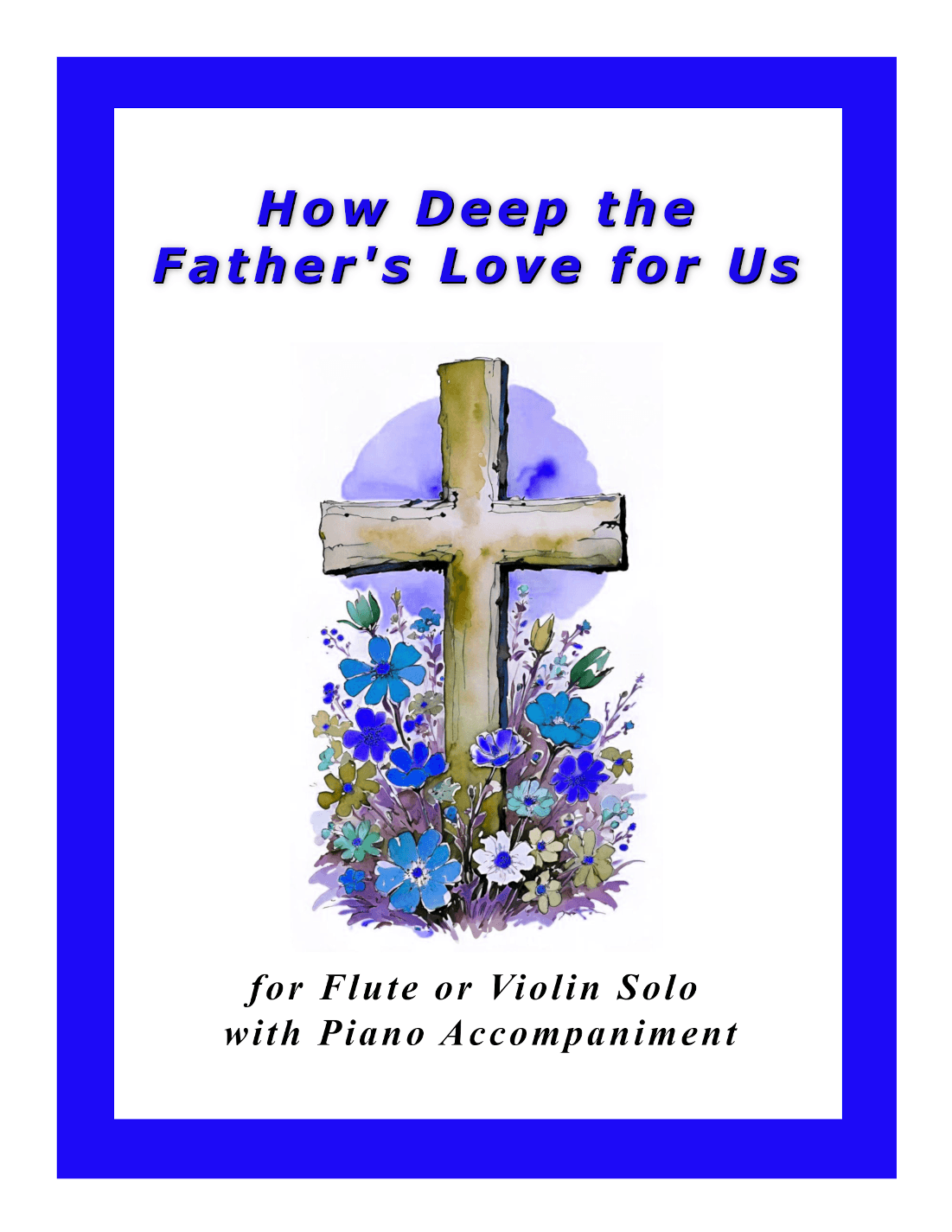 How Deep The Father's Love For Us (arr. Sharon Wilson)