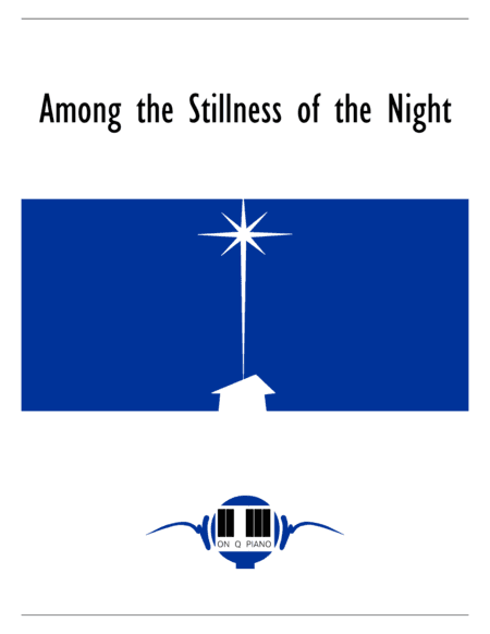 Among the Stillness of the Night