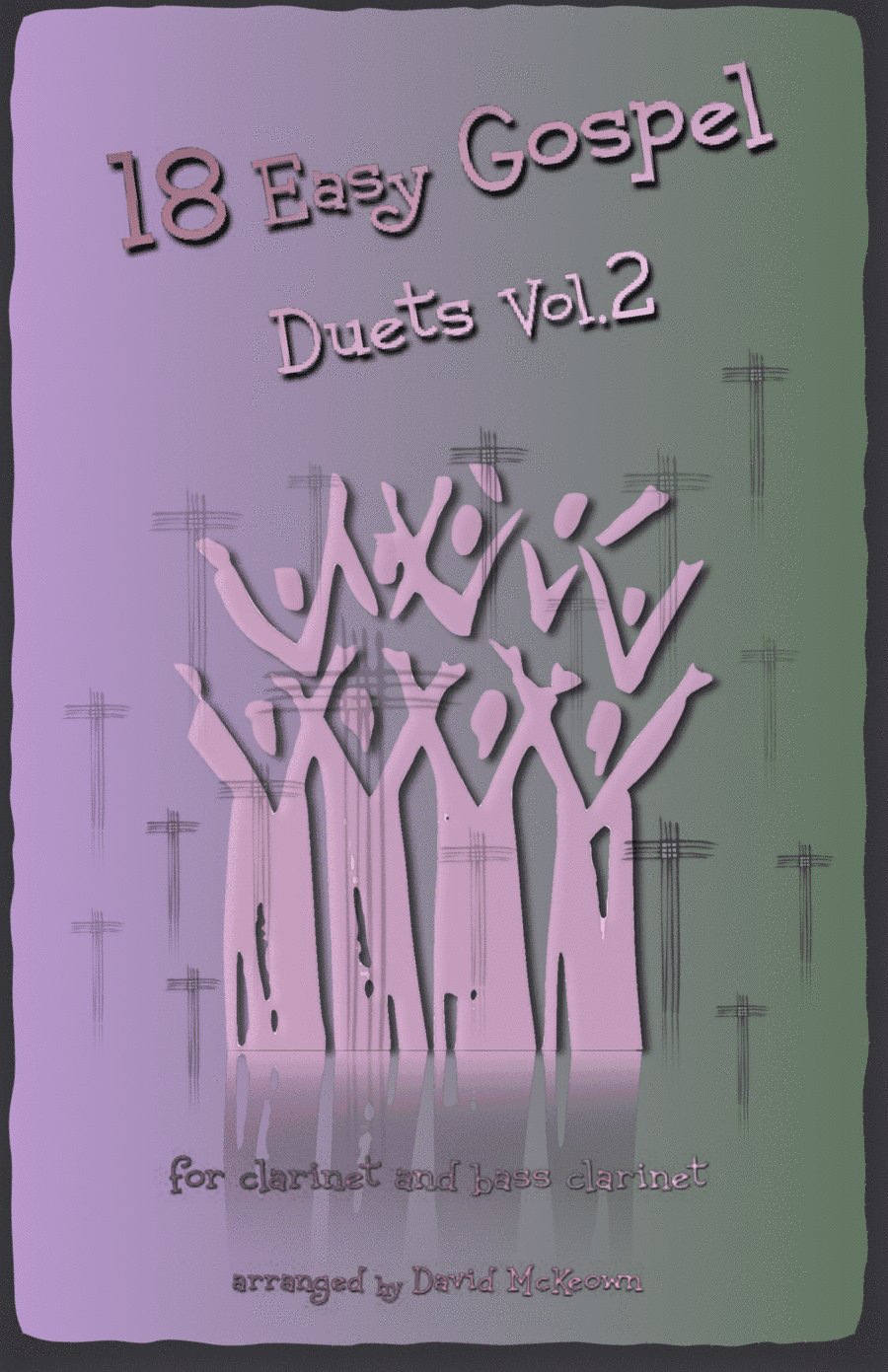 18 Easy Gospel Duets Vol.2 for Clarinet and Bass Clarinet (arr. David McKeown)