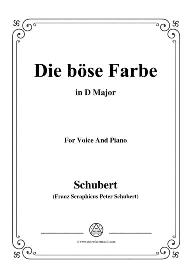 Schubert-Die böse Farbe,from 'Die Schöne Müllerin',Op.25 No.17,in D Major,for Voice&Piano (arr. MSM)