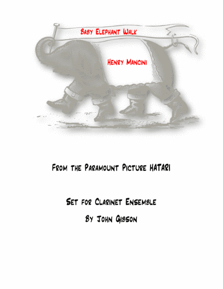 Baby Elephant Walk from the Paramount Picture HATARI! (arr. John Gibson)