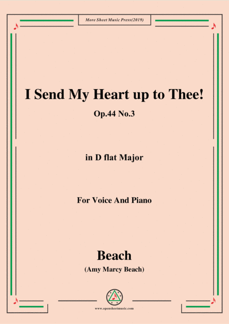 Beach-I Send My Heart up to Thee!Op.44 No.3,in D flat Major,for Voice and Piano (arr. MSM)