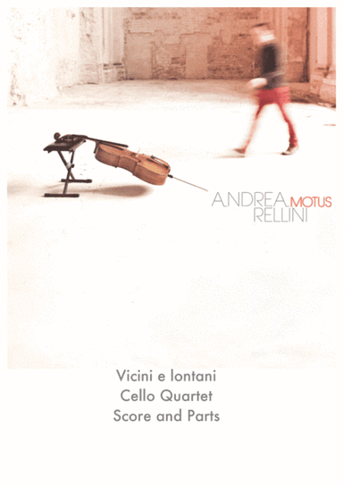 Vicini e lontani (Cello Quartet / Cello Quintet)
