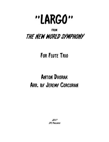 Largo from The New World Symphony for Flute Trio (arr. Jeremy Corcoran)