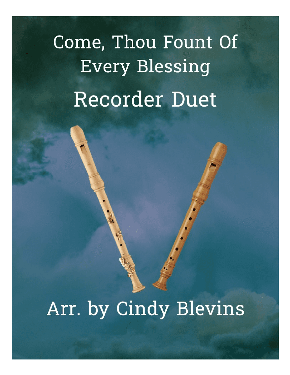 Come, Thou Fount of Every Blessing, Recorder Duet (arr. Cindy Blevins)