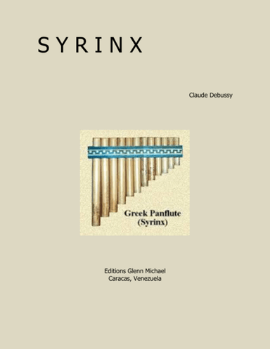 Syrinx for Solo Flute (arr. Editions Glenn Michael, Caracas, Venezuela)