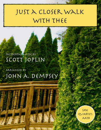 Just a Closer Walk with Thee / Solace (Sax Quartet: AATB) (arr. John A. Dempsey)