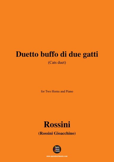 Rossini-Duetto buffo di due gatti(Cats Duet),for Two Horns and Piano (arr. OSM Press)