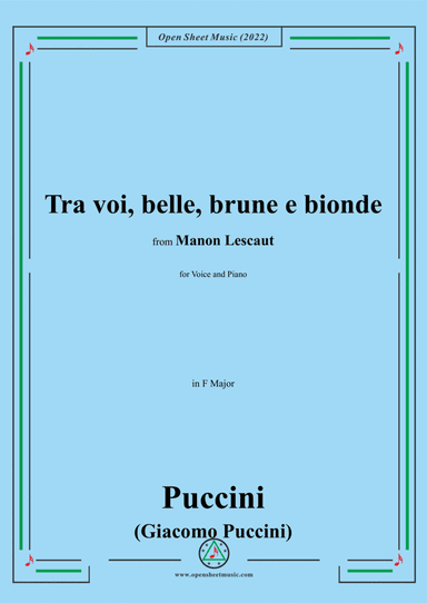 Puccini-Tra voi,belle,brune e bionde,in F Major,from 'Manon Lescaut,SC 64',for Voice and Piano (arr. Open Cloud)