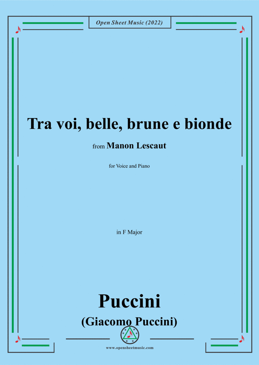 Puccini-Tra voi,belle,brune e bionde,in F Major,from 'Manon Lescaut,SC 64',for Voice and Piano (arr. Open Cloud)