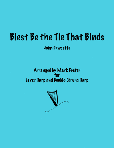 Blest Be the Tie That Binds (arr. Mark Foster)