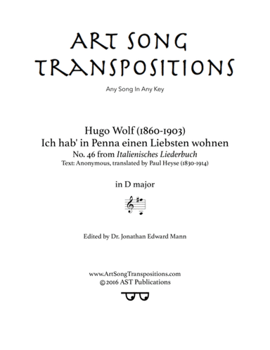 WOLF: Ich hab' in Penna einen Liebsten wohnen (transposed to D major) (arr. ArtSongTranspositions.com)