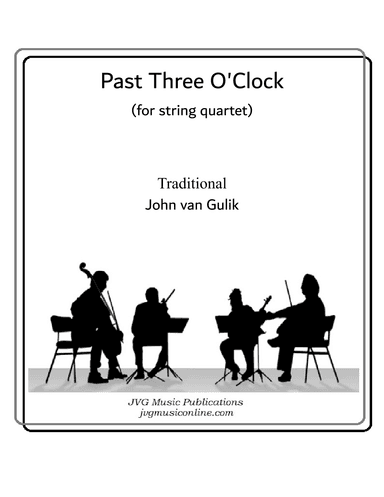 Past Three O'Clock - String Quartet (arr. John van Gulik)