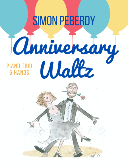 Anniversary Waltz, a Trio for piano 6 hands by Simon Peberdy