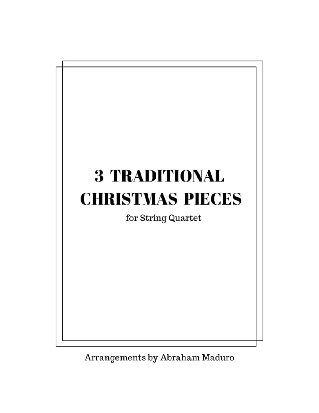 3 Traditional Christmas Pieces for String Quartet (arr. Abraham Maduro)