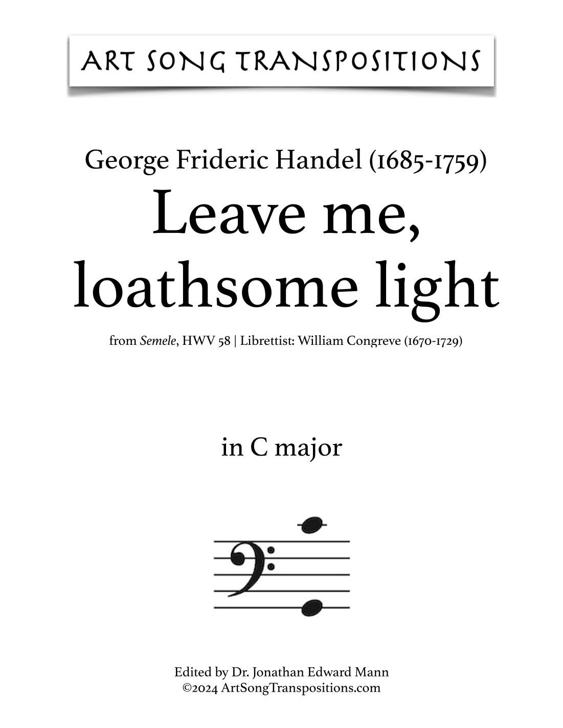 HANDEL: Leave me, loathsome light (transposed to C major) (arr. ArtSongTranspositions.com)