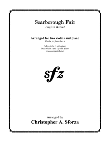 Scarborough Fair, for two violins and piano (arr. Christopher A. Sforza)